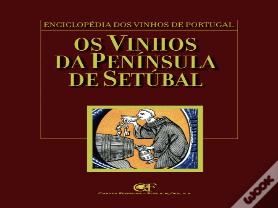 Os Vinhos da Península de Setúbal