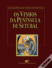 Os Vinhos da Península de Setúbal