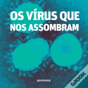 Capa do artigo Os Vírus Que Nos Assombram