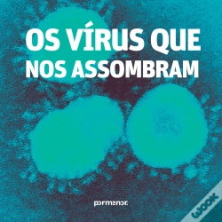 Capa do artigo Os Vírus Que Nos Assombram
