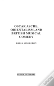 Capa do artigo Oscar Asche, Orientalism, And British Musical Comedy