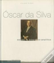 Óscar da Silva - Estudo Biográfico Analítico