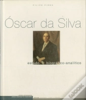 Óscar da Silva - Estudo Biográfico Analítico