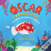 Óscar e a Missão Coral: O Segredo da Floresta Submersa