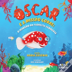 Capa do artigo Óscar e a Missão Coral: O Segredo da Floresta Submersa