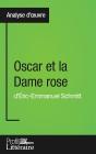 Oscar Et La Dame Rose D'Éric-Emmanuel Schmitt : Analyse Approfondie - Preview