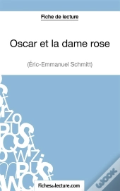 Oscar Et La Dame Rose D'Eric-Emmanuel Schmitt : Analyse Complète De L'Oeuvre
