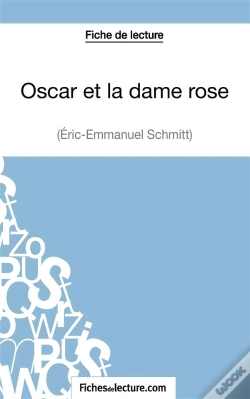 Capa do artigo Oscar Et La Dame Rose D'Eric-Emmanuel Schmitt : Analyse Complète De L'Oeuvre