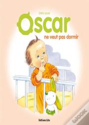 Oscar Ne Veut Pas Dormir