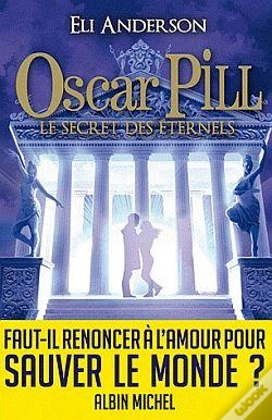 Capa do artigo Oscar Pill Tome 3 ; Le Secret Des Éternels