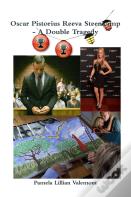 Oscar Pistorius Reeva Steenkamp - A Double Tragedy