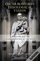 Oscar Romero'S Theological Vision