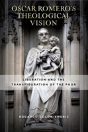 Oscar Romero'S Theological Vision - Preview