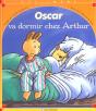 Oscar Va Dormir Chez Arthur - Preview