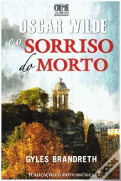 Oscar Wilde e o Sorriso do Homem Morto