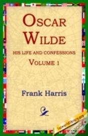 Capa do artigo Oscar Wilde, His Life And Confessions, Volume 1
