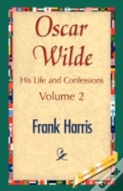 Capa do artigo Oscar Wilde, His Life And Confessions, Volume 2