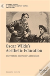 Oscar Wilde'S Aesthetic Education