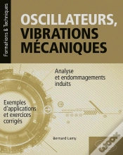 Capa do artigo Oscillateurs, Vibrations Mecaniques : Analyse Et Endommagement Induits ; Avec Exemples D