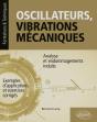 Oscillateurs, Vibrations Mécaniques - Analyse Et Endommagements Induits - Avec Exemples D'Applications Et Exercices Corrigés - Preview