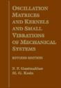 Oscillation Matrices And Kernels And Small Vibrations Of Mechanical Systems - Preview