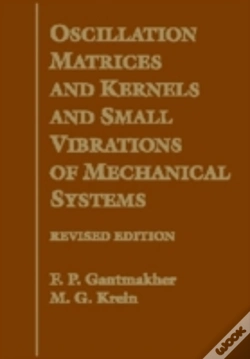 Capa do artigo Oscillation Matrices And Kernels And Small Vibrations Of Mechanical Systems