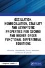 Oscillation, Nonoscillation, Stability And Asymptotic Properties For Second And Higher Order Functional Differential Equations - Preview