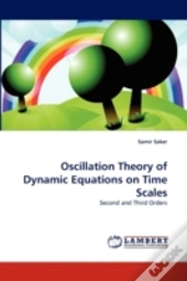 Oscillation Theory Of Dynamic Equations On Time Scales