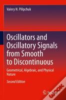 Oscillators And Oscillatory Signals From Smooth To Discontinuous