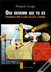 Ose Devenir Qui Tu Es