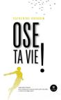 Ose Ta Vie ! - Preview