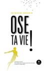 Ose Ta Vie ! - Preview