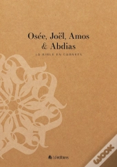 Osée, Joël, Amos Et Abdias