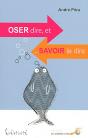 Oser Dire...Et Savoir Le Dire ! - Preview
