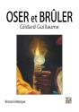Oser Et Brûler - Preview