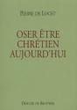 Oser Etre Chretien Aujourd'Hui - Preview