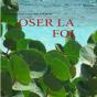 Oser La Foi - Preview