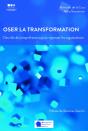 Oser La Transformation : Des Clés De Compréhension Pour Repenser Les Organisations - Preview