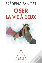 Oser La Vie À Deux