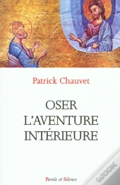 Oser L'Aventure Interieure