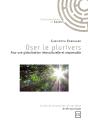 Oser Le Plurivers ; Pour Une Globalisation Interculturelle Et Responsable - Preview