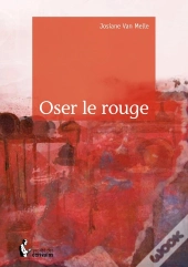 Oser Le Rouge