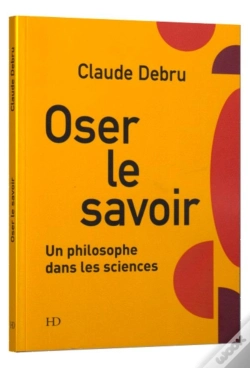 Capa do artigo Oser Le Savoir : La Philosophie Dans Les Sciences