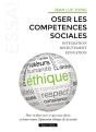 Oser Les Compétences Sociales : Pour En Finir Avec Ce Qui Nous Divise Et Lutter Contre L'Épuration Éthique De La Société - Preview