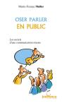 Oser Parler En Public : Les Secrets D'Une Communication Reussie - Preview