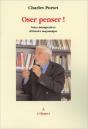 Oser Penser ! Notes Intempestives D'Histoire Maconnique - Preview