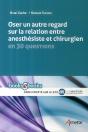 Oser Un Autre Regard Sur La Relation Entre Anesthésiste Et Chirurgien ; En 30 Questions - Preview