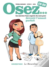 Osez... En Bd Tome 3 ; Devenir L'Amant Parfait