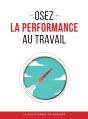 Osez La Performance Au Travail - Preview