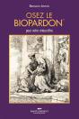 Osez Le Biopardon : Pour Votre Mieux-Etre - Preview